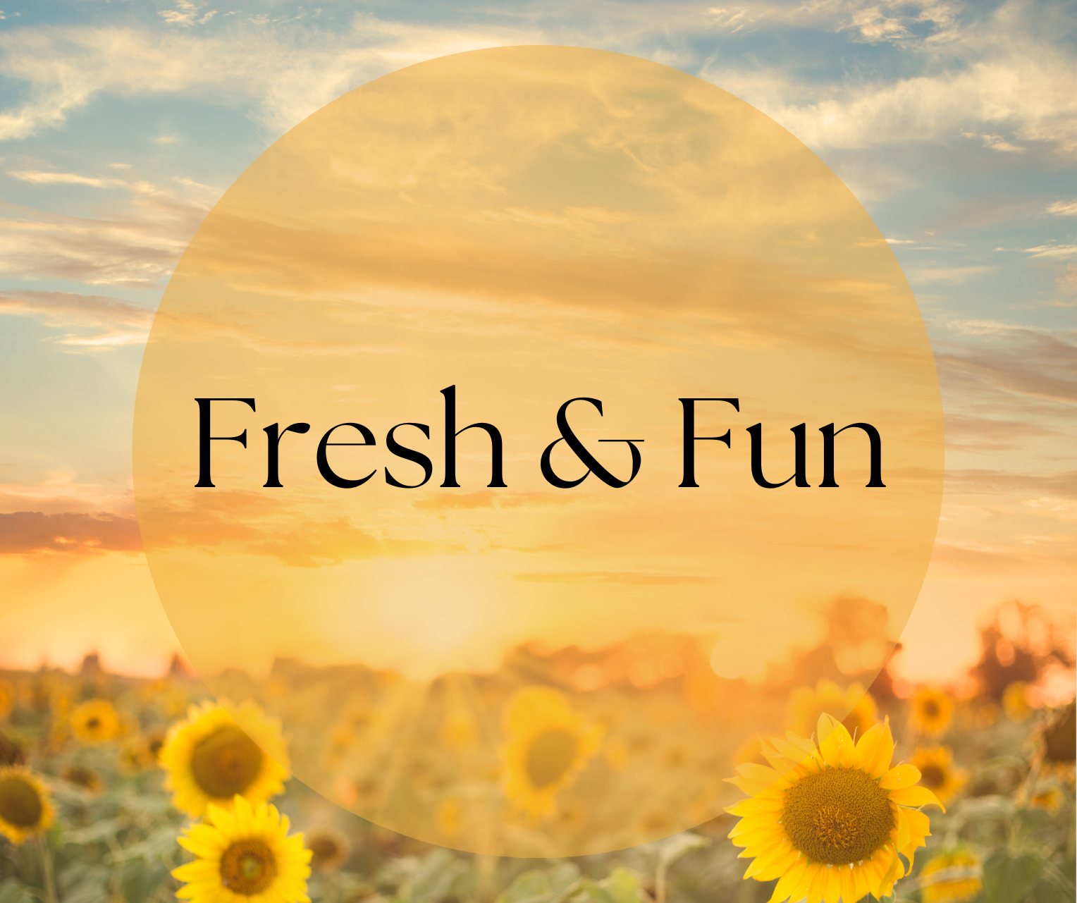 Fresh & Fun